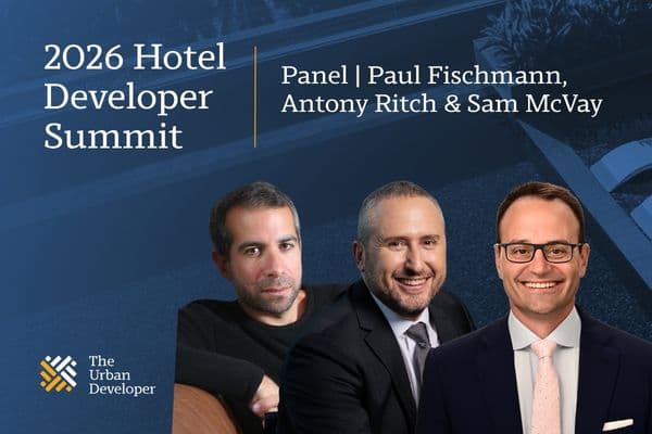2026 Hotel Developer Summit | Panel | Paul Fischmann, Antony Ritch & Sam McVay